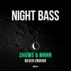 Shdws & MNNR - Never Enough - Single